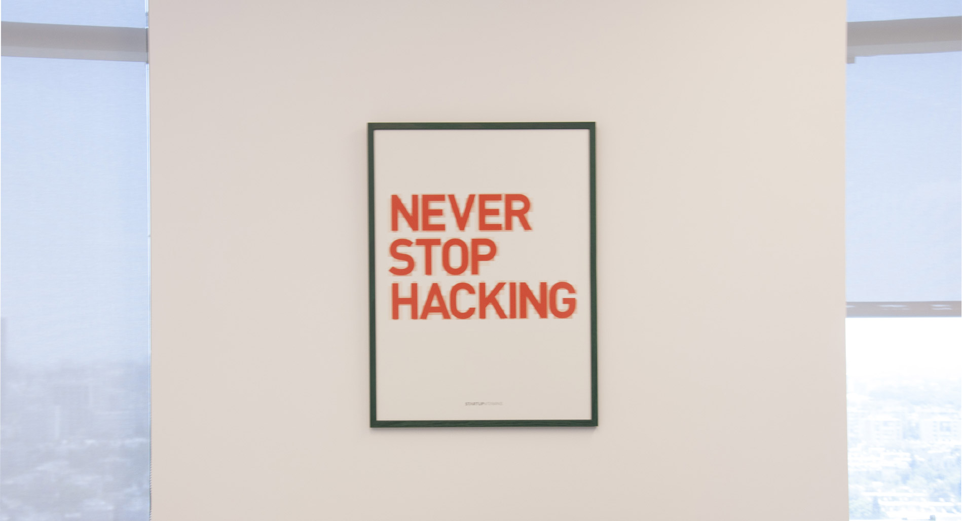 Never stop hacking